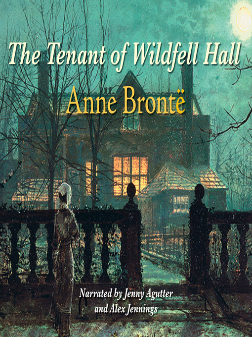 Anne Brontë创作的The Tenant of Wildfell Hall作品的详细信息 - 可供借阅
